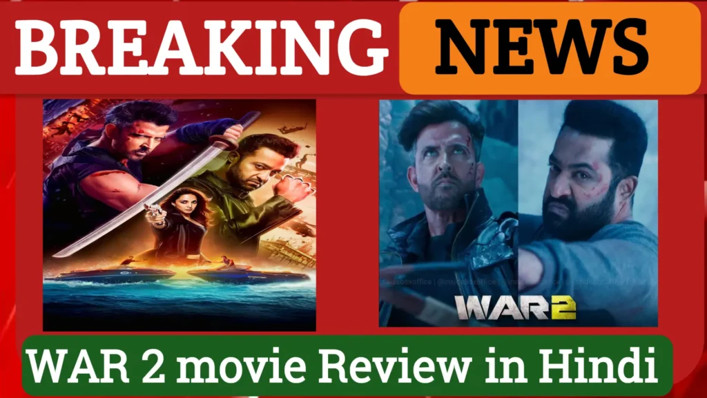 War 2 Review in Hindi